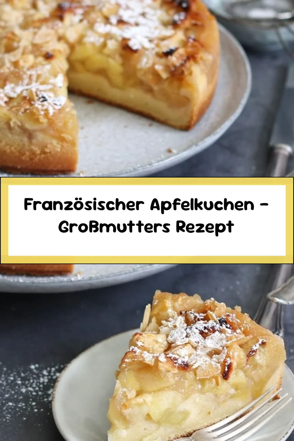 Französischer Apfelkuchen - Großmutters Rezept