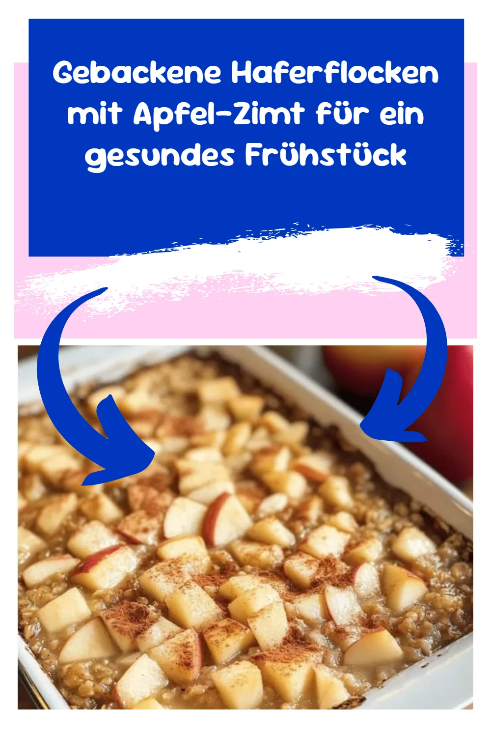 Gebackene Haferflocken mit Apfel-Zimt für ein gesundes Frühstück