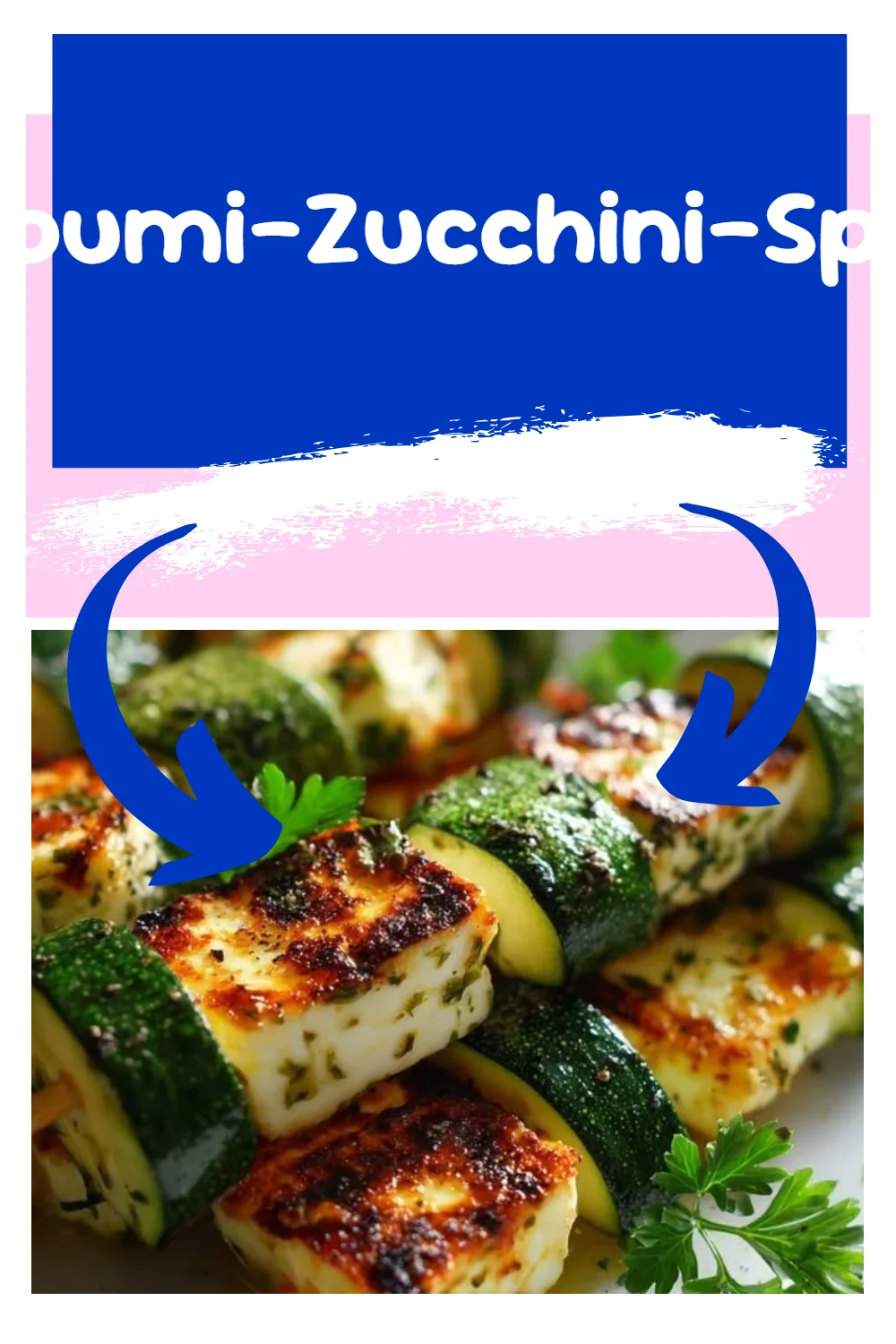 Halloumi-Zucchini-Spieße