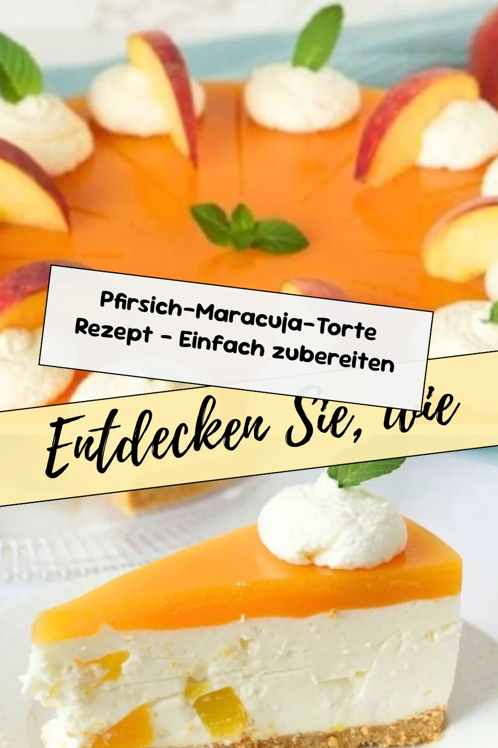 Pfirsich-Maracuja-Torte Rezept - Einfach zubereiten