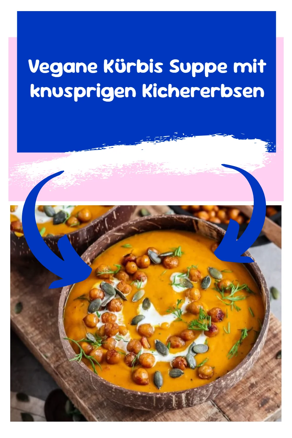 Vegane Kürbis Suppe mit knusprigen Kichererbsen